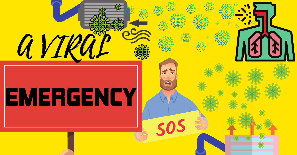 A Viral Emergency - The Danger In Your Ductwork